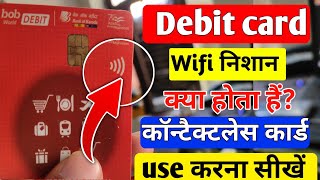 Contactless Debit card kya hota hai  Debit card wifi symbol  atm card wifi symbol in Hindi [upl. by Nidnarb]