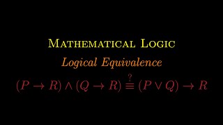 Mathematical Logic Logical Equivalence [upl. by Htidirem]