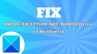 Fix KMODEEXCEPTIONNOTHANDLED error on Windows 10 [upl. by Yelhak]