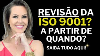 Próxima REVISÃO da ISO 9001 O QUE Esperar e QUANDO Acontecerá [upl. by Lindy]