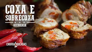 Coxa e Sobrecoxa de Frango Recheada com Bacon I Churrasqueadas [upl. by Gatias]