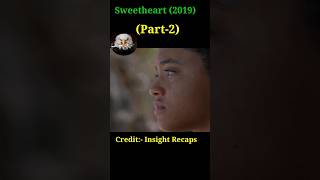 Sweetheart movie explain movieexplained shorts [upl. by Hermione800]