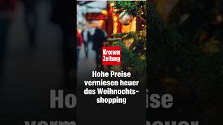 „Im Krisenmodus“  Hohe Preise vermiesen heuer das Weihnachtsshopping [upl. by Lorita]