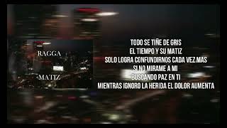 Ragga  Matiz Videolyric Oficial [upl. by Inge970]