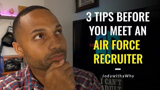 3 Tips BEFORE you meet an Air Force Recruiter 20202021 [upl. by Dolli]