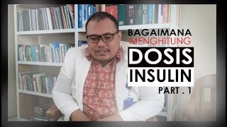 Perhitungan Dosis Insulin Part 1 [upl. by Donell]