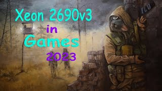 Xeon 2690v3 in Games 2023 [upl. by Ayenet]