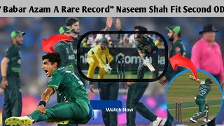 quotAfter 5 Years Babar Azam Clean Bowled by a Spinner  A Rare Recordquot Naseem shah Fit Second ODI [upl. by Kriste]