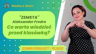 quotZemstaquot Aleksander Fredro co trzeba wiedzieć na egzamin ósmoklasisty oraz klasówkę z polskiego [upl. by Eikcaj468]