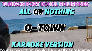 ALL OR NOTHING  OTOWN KARAOKE [upl. by Adnac]