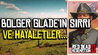 GECE VAKTİ ORTAYA ÇIKAN HAYALETLER  BOLGER GLADE  RED DEAD REDEMPTİON 2 [upl. by Adranoel]