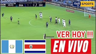 Guatemala vs Costa Rica En Vivo Donde Ver A Que Hora Juega GUATEMLA VS COSTA RICA Partido Liga [upl. by Giuseppe918]