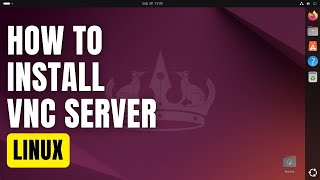 How To Install VNC Server in Linux [upl. by Niknar]