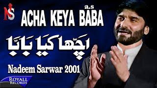 Nadeem Sarwar  Acha Kiya Baba 2001 [upl. by Motteo983]