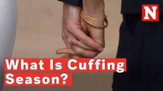 What Is Cuffing Season [upl. by Etterraj]