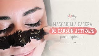 MASCARILLA CASERA DE CARBON ACTIVADO I Para las espinillas I HealthyPleasure [upl. by Cynthy]