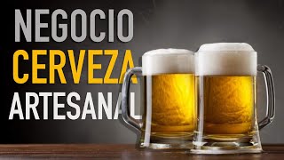 EL NEGOCIO DE LA CERVEZA ARTESANAL UN NEGOCIO ALTAMENTE RENTABLE [upl. by Sonia]