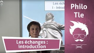 Philosophie  Terminale  Les échanges  introduction [upl. by Ferreby]