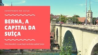 Berna a capital da Suíça  Guia de Viagem Suíça [upl. by Yllime495]