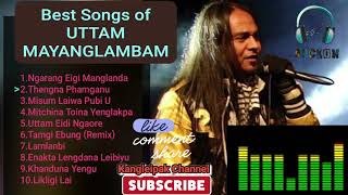 UTTAM MAYANGLAMBAM ❤ Best Manipuri Songs 2022  Kangleipak Channel [upl. by Ettesoj922]