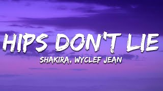 Shakira  Hips Dont Lie Lyrics ft Wyclef Jean [upl. by Aihsekram]