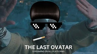 I edited The Last Ovatar [upl. by Kile]