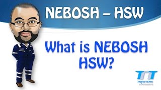 What is NEBOSH HSW [upl. by Attela948]