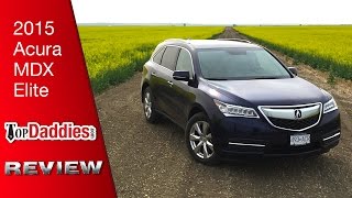 2015 Acura MDX Elite Review  The Perfect Family Car [upl. by Lahey821]