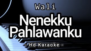 Nenekku Pahlawanku  Wali  Hd Karaoke [upl. by Sculley]