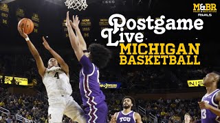 Michigan Basketball Postgame Live TCU [upl. by Imaj]