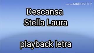 Playback Stella Laura Descansa MEIO Tom Abaixo [upl. by Adnarahs21]