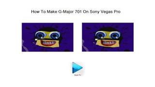 How To Make GMajor 701 On Sony Vegas Pro [upl. by Jacquelin]