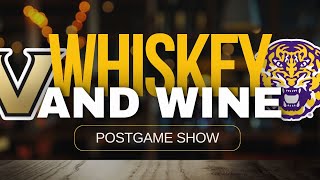 WHISKEY amp WINE POSTGAME SHOW LSU 24  VANDERBILT 17 [upl. by Nosremaj]