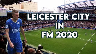 FM20 Great Team to Manage  Leicester City Team amp Tactics in Football Manager 2020 [upl. by Aihsemot769]