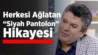 Herkesi Ağlatan quotSiyah Pantolonquot Hikayesi [upl. by Groveman]