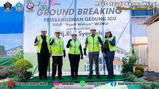 Ground Breaking Pembangunan Gedung ICU RSUD quotNgudi Waluyoquot Wlingi [upl. by Kirit]