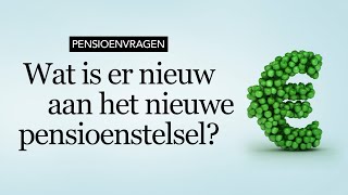 Wat is er nieuw aan het nieuwe pensioenstelsel [upl. by Sosanna]