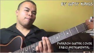 Pharaon  Gipsy kings  Fabio Rodrigues guitar COVER [upl. by Warring]