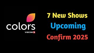 Colours TV 7 New Upcoming SerialsConfirm Lonch In 2025Nagin 7 Dori 2 [upl. by Joyan802]