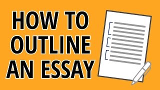 Essay Writing Outline [upl. by Ellenohs]