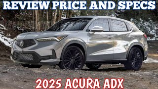 New 2025 Acura ADX  Review Price And Specs [upl. by Ahc283]