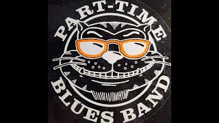 PartTime Blues Band  Bottle Of Red Wine live [upl. by Yearwood]