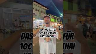 Essen für 10€ auf dem Nachtmarkt 🇹🇭 jo jonathanundalina travelvlog shorts [upl. by Virgy]