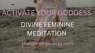 Activate Your Goddess Divine Feminine Meditation [upl. by Flodur]