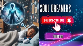 Soul Dreamers is live 08052024 [upl. by Bartley767]