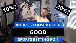 What is Considered to be a Good ROI for Sports Betting 5 10 20 [upl. by Erhart]