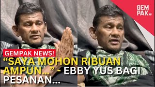 “SAYA MOHON RIBUAN AMPUN…”  Ebby Yus Bagi Pesanan…  Gempak News [upl. by Musetta]