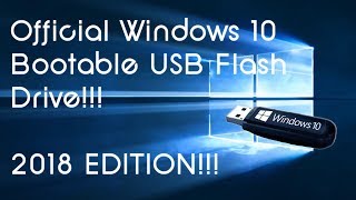 How to Create An Official Windows 10 Bootable USB Flash Drive  Simplified Guide  2018 Edition [upl. by Yebloc]