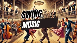 Swing Music Songs amp Swing Jazz  5 Hours [upl. by Nahallac]