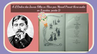 À LOmbre des Jeunes Filles en Fleur par Marcel Proust livre audio en 3 parties partie 1 [upl. by Aramenta972]